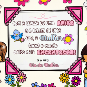 Painel e Lembrancinha – Dia Internacional da Mulher