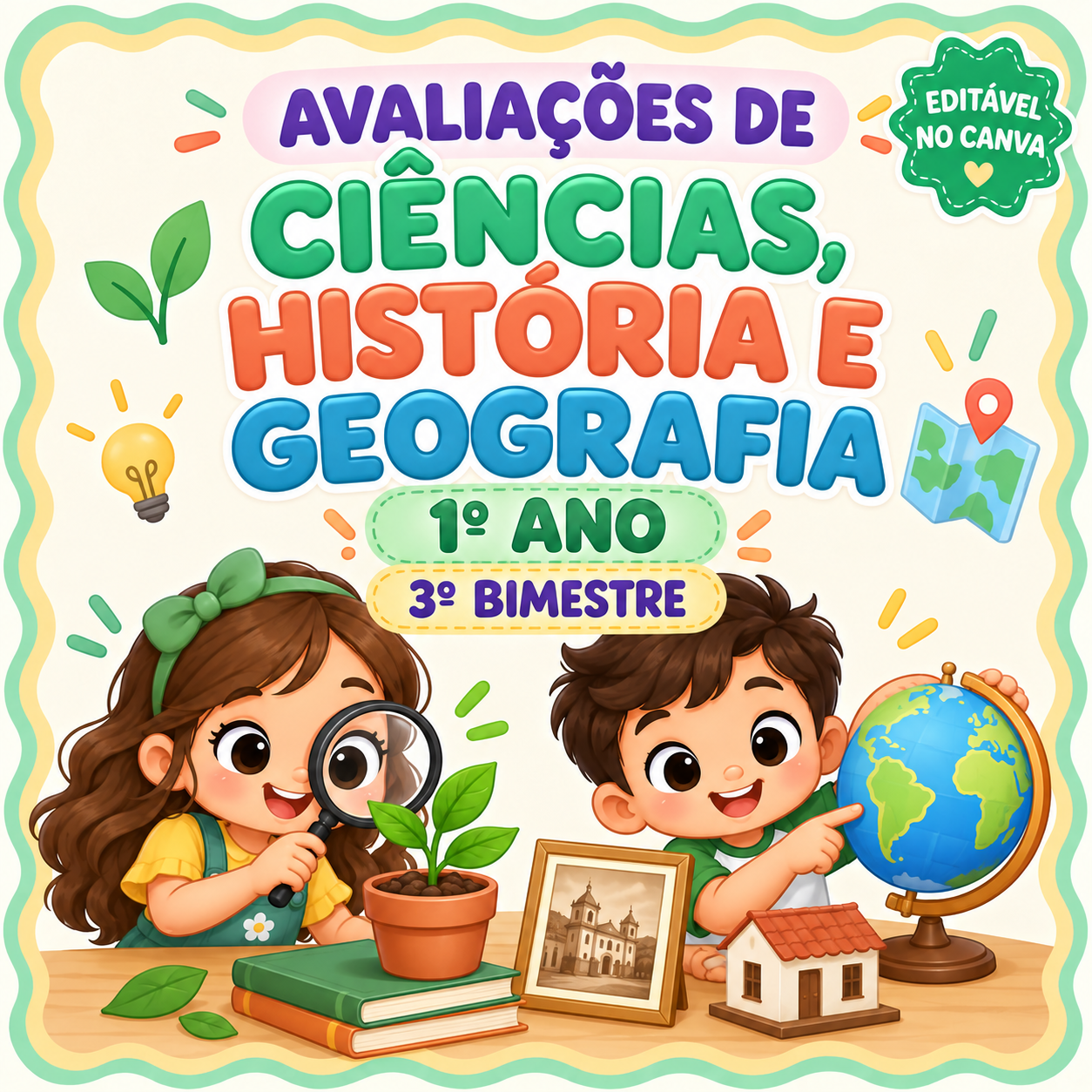 AVALIAÇÕES DE HISTÓRIA, GEOGRAFIA E CIÊNCIAS, 1º ANO, 3º BIMESTRE